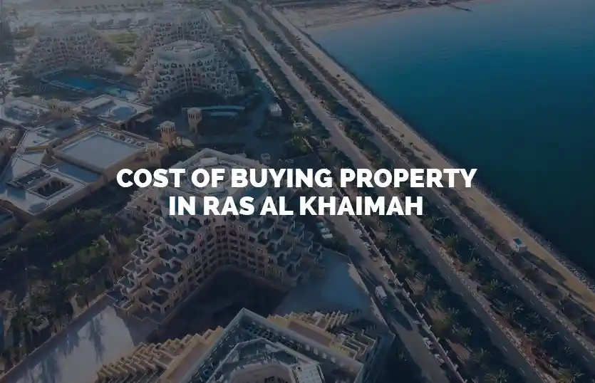 Cost of Buying Property in Ras Al Khaimah