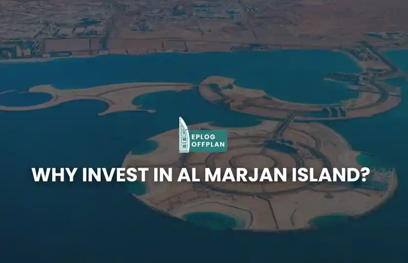 Why Invest In Al Marjan Island?