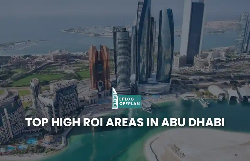 Top High ROI Areas in Abu Dhabi 