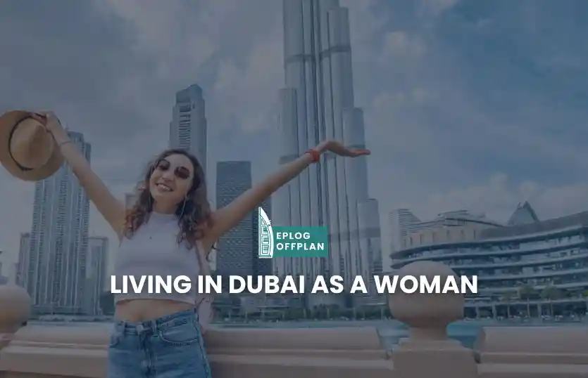 Living in Dubai as a Woman in 2025