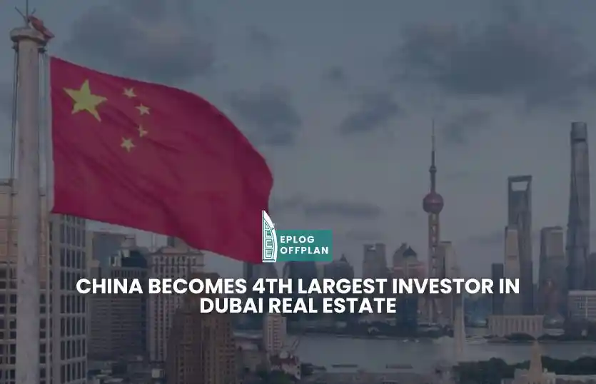 China Becomes 4th Largest Investor in Dubai Real Estate