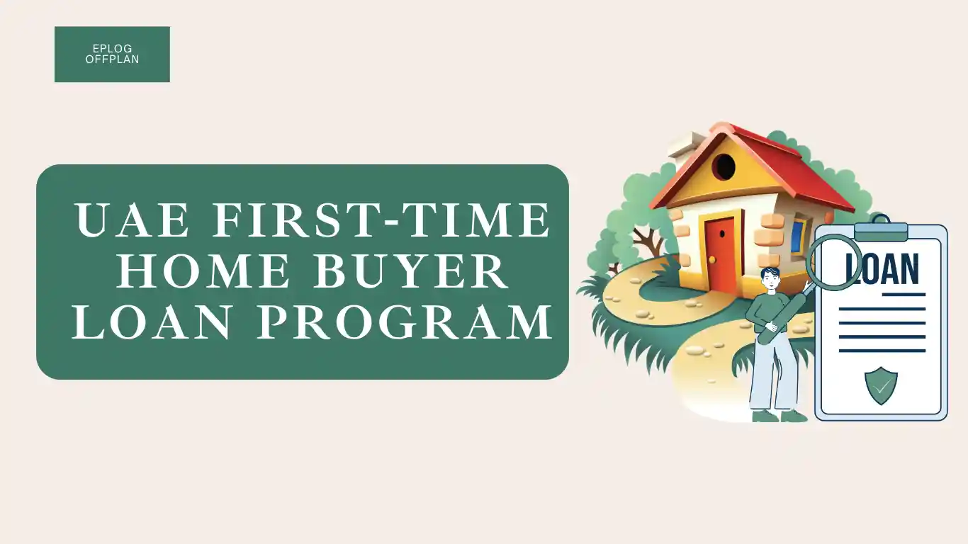How to Secure Your First Home in Dubai with the 2025 First-Time Buyer Loan Program: A Step-by-Step Guide