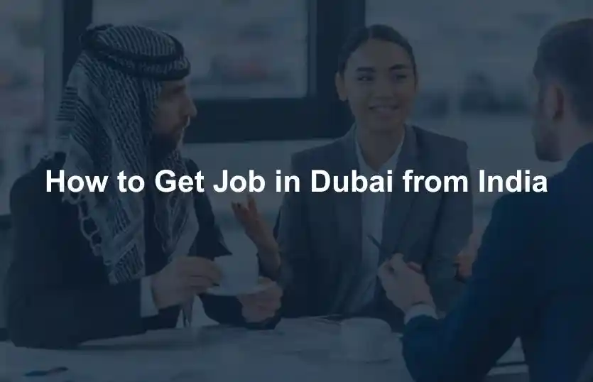 How to Get Job in Dubai from India