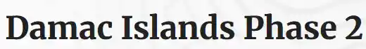 Damac Islands 2 Villas by Damac Properties at Dubailand 