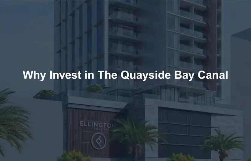 Why Invest in The Quayside Bay Canal