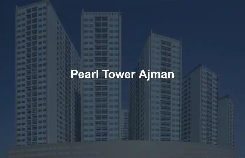 Pearl Tower Ajman Review Costs and Lifestyle