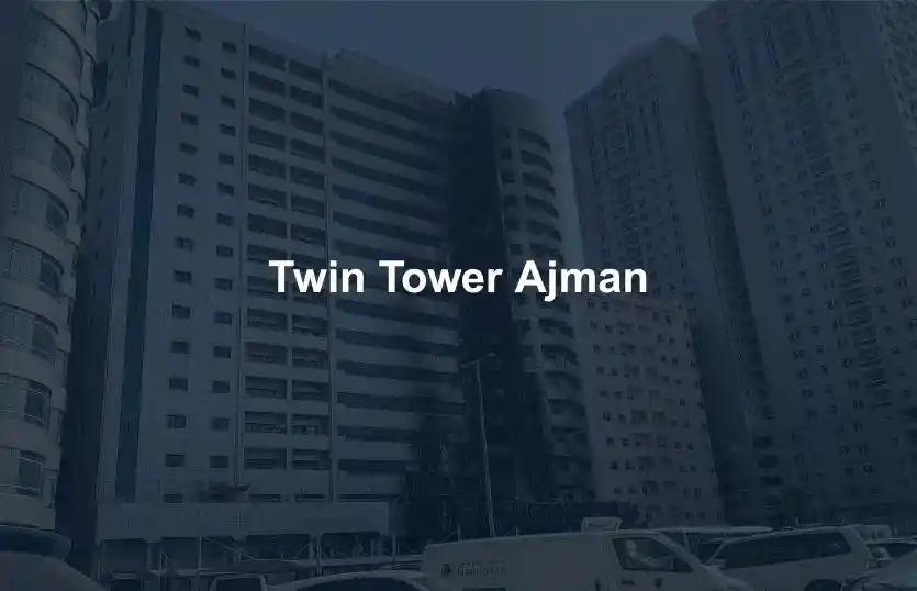 Twin Tower Ajman Complete Guide