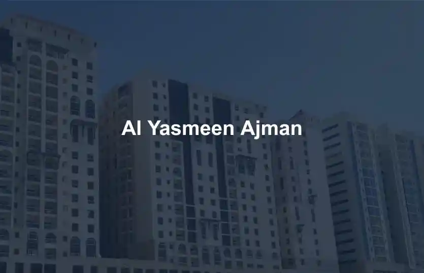 Al Yasmeen Ajman Complete Guide to This Family Friendly Community