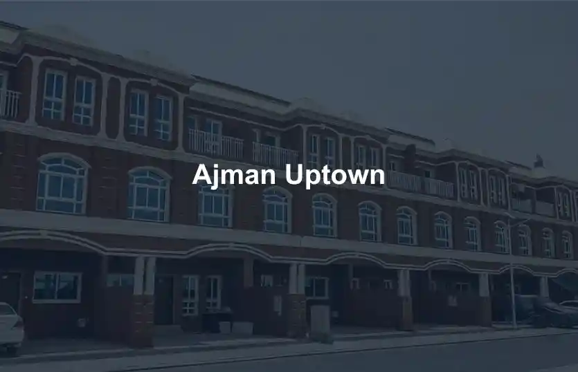 Ajman Uptown Complete Guide to Modern Living in Ajman