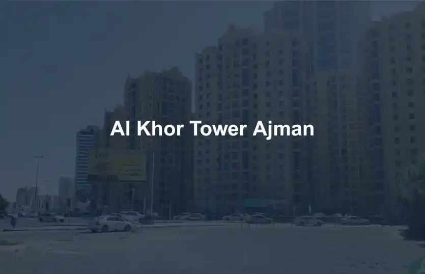 Al Khor Tower Ajman ROI and Costs Analysis