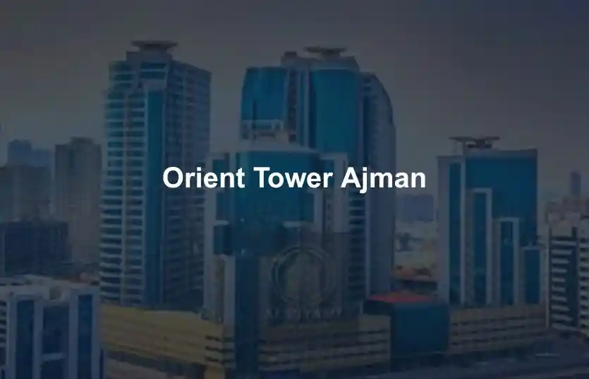 Orient Tower Ajman Costs and Investment ROI