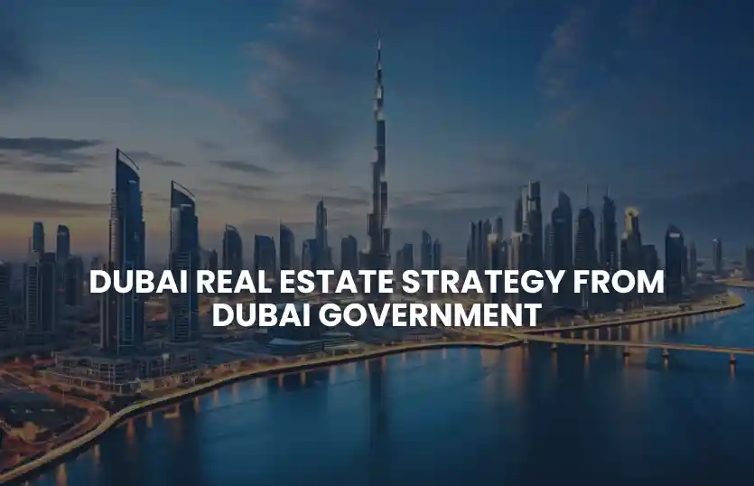 Dubai Real Estate Strategy From Dubai Government