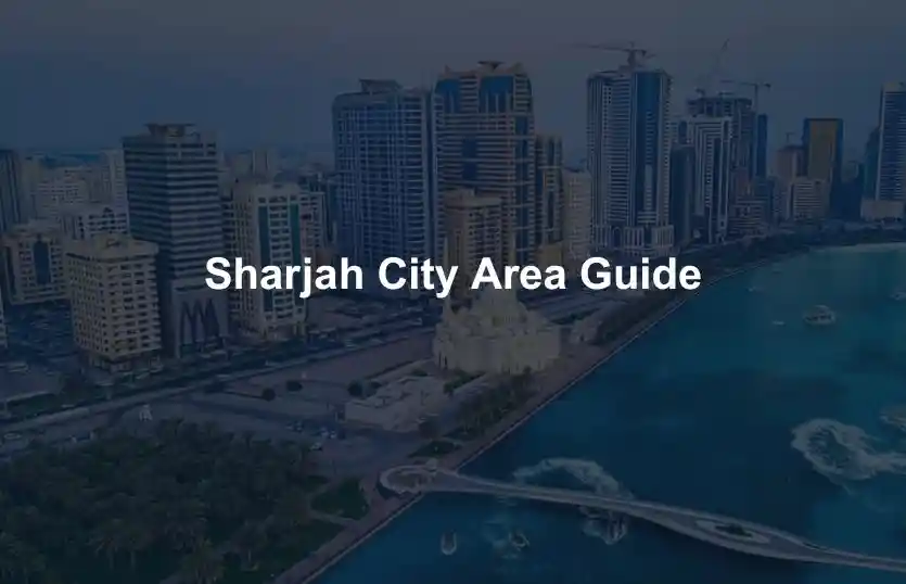 Sharjah City Area Guide