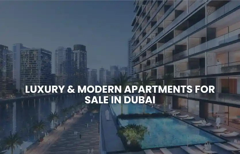 Luxury & Modern Apartments for Sale in Dubai
