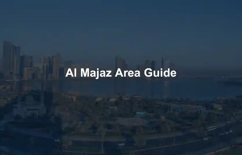 Al Majaz Area Guide