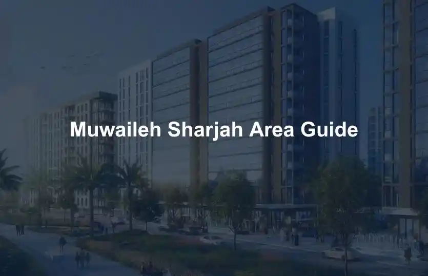 Muwaileh Sharjah Area Guide