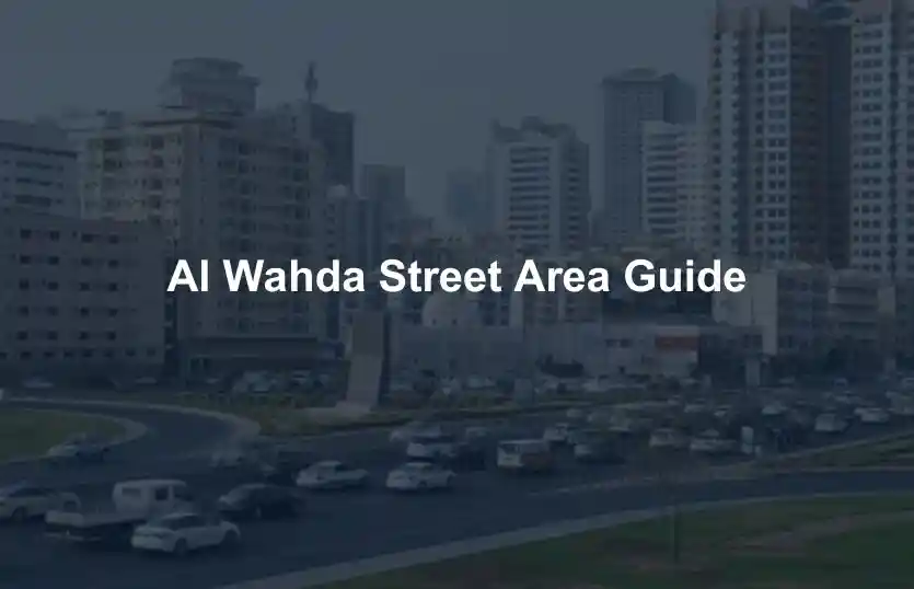Al Wahda Street Area Guide