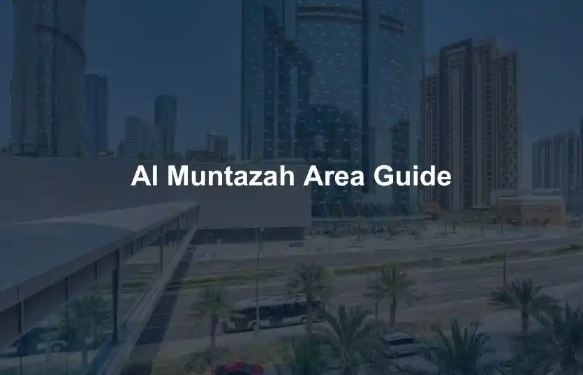 Al Muntazah Area Guide