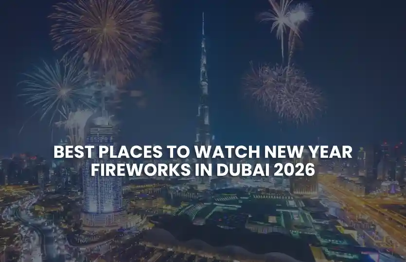 Best Places to Watch New Year Fireworks in Dubai 2026