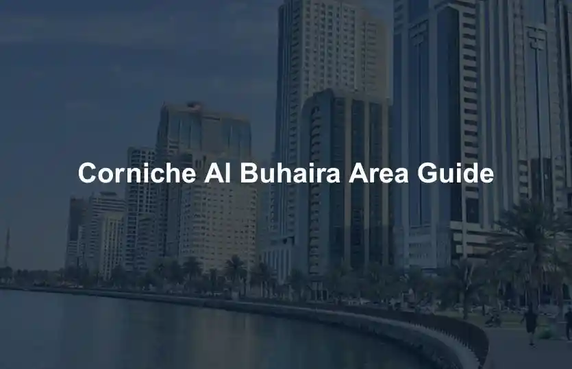 Corniche Al Buhaira Area Guide