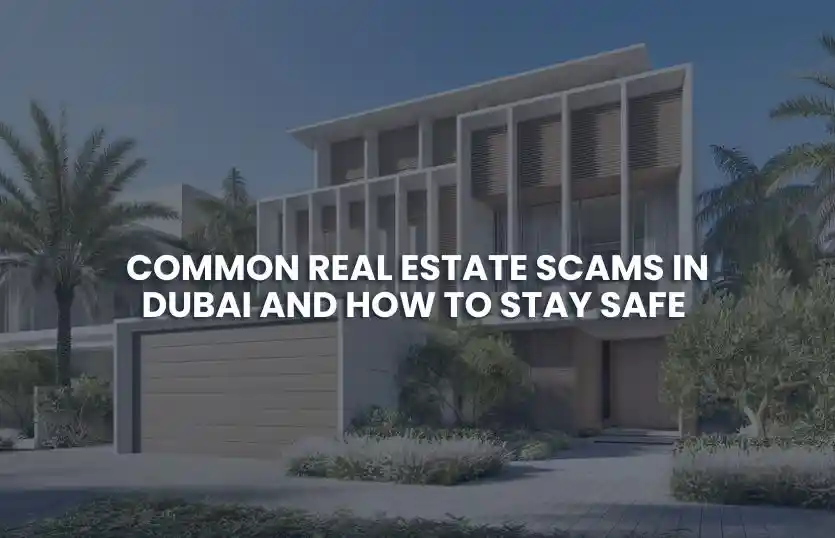 Tips to Avoid Real Estate Fraud in UAE