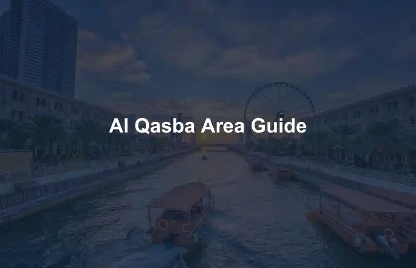 Al Qasba Area Guide
