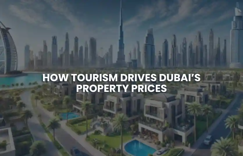 How Tourism Drives Dubai’s Property Prices