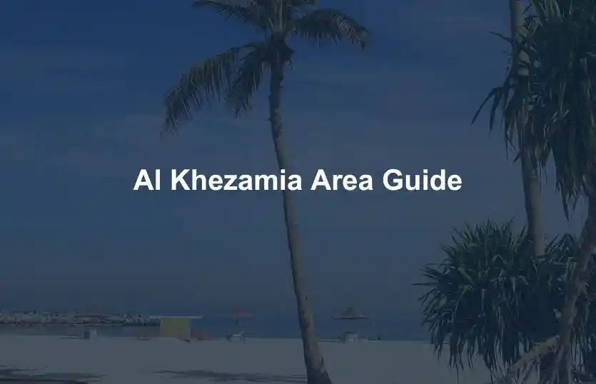 Al Khezamia Area Guide