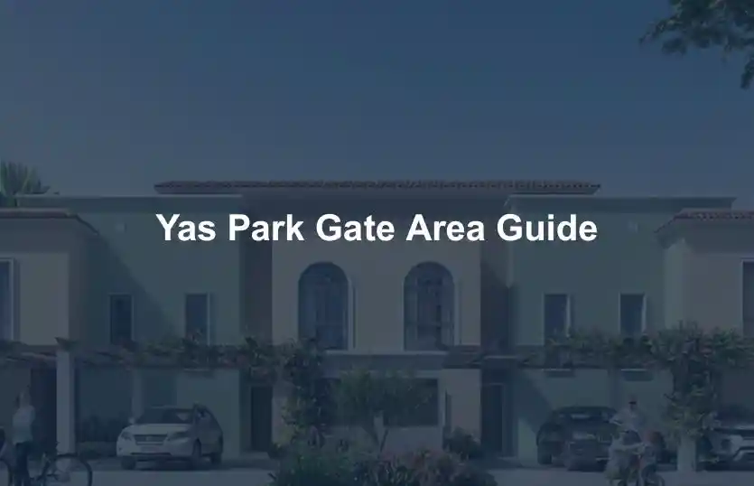 Yas Park Gate Area Guide