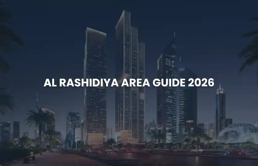 Al Rashidiya Area Guide 2026