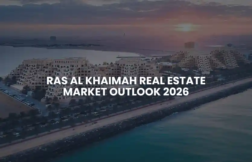 Ras Al Khaimah Real Estate Market Outlook 2026