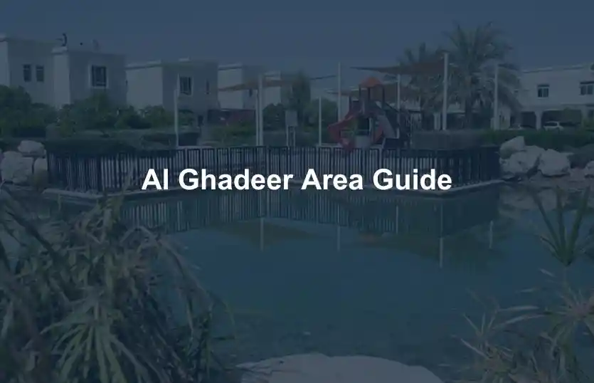 Al Ghadeer Area Guide