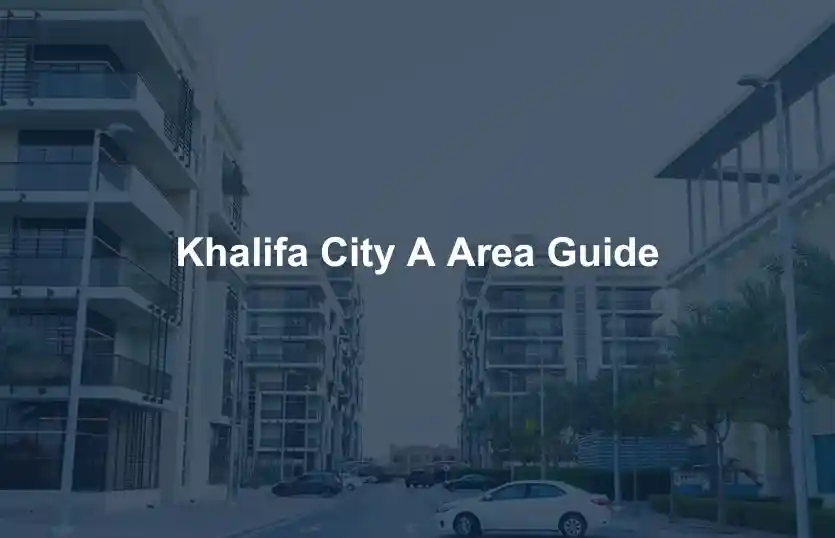 Khalifa City A Area Guide