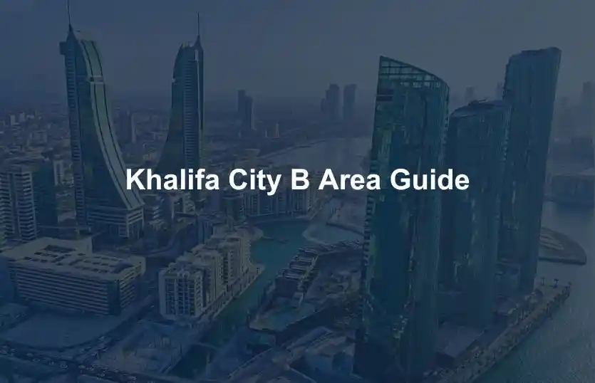 Khalifa City B Area Guide