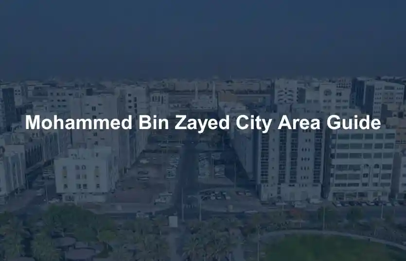 Mohammed Bin Zayed City Area Guide