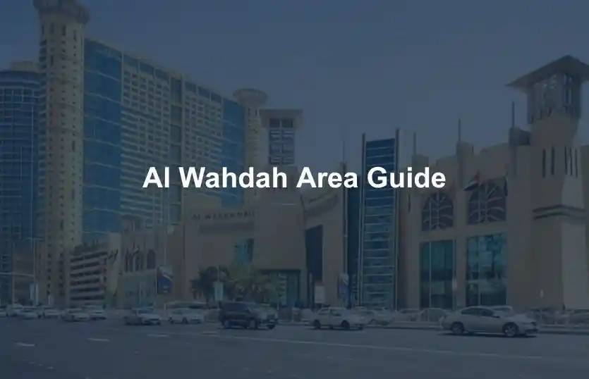 Al Wahdah Area Guide