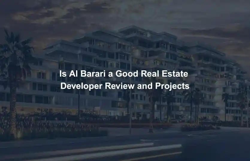 Is Al Barari a Good Real Estate Developer Review and Projects