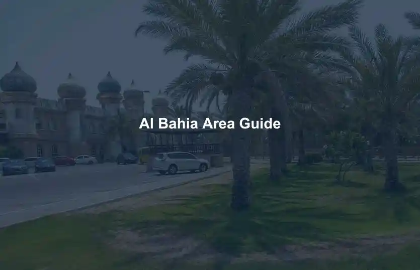 Al Bahia Area Guide