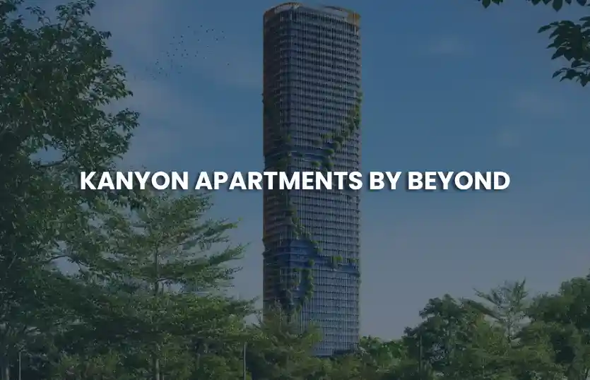 Kanyon by Beyond: Luxury Living in Maritime City