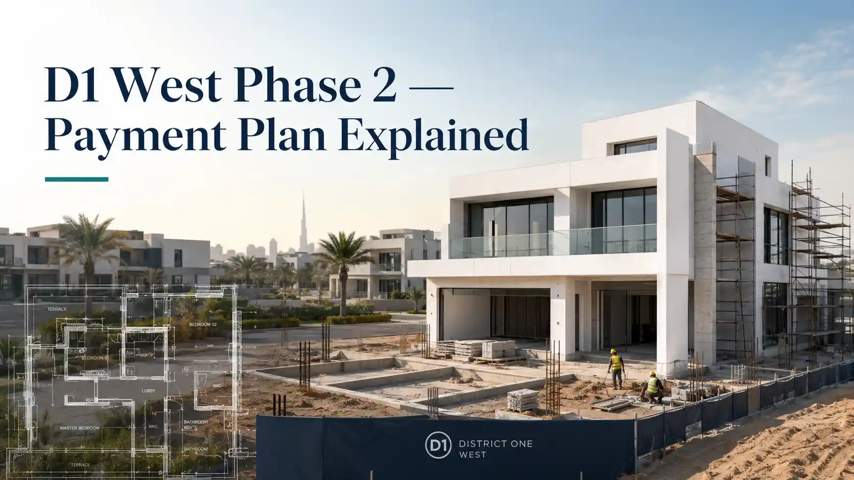 District One West Phase 2 Payment Plan | 80/20 Guide